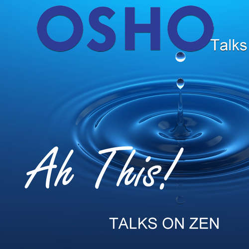 Audiobook Ah This! - OSHO - Osho