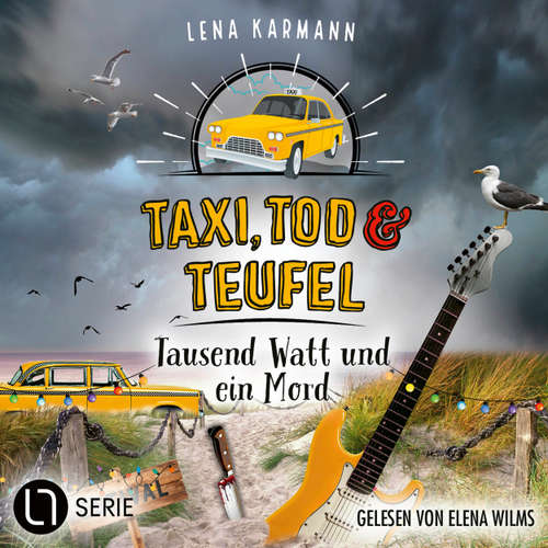 Hoerbuch Tausend Watt und ein Mord - Taxi, Tod und Teufel, Folge 16 - Lena Karmann - Elena Wilms