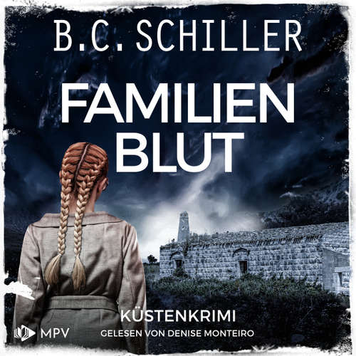 Hoerbuch Familienblut - B. C. Schiller - Denise Monteiro