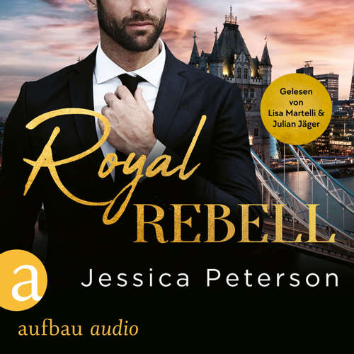 Hoerbuch Royal Rebel - Jessica Peterson - Julian Jäger