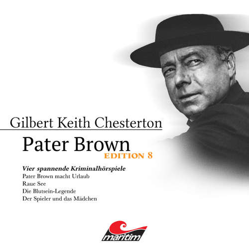 Hoerbuch Pater Brown, Edition 8: Vier Spannende Kriminalhörspiele - "Pater Brown" - Gilbert Keith Chesterton - Volker Brandt