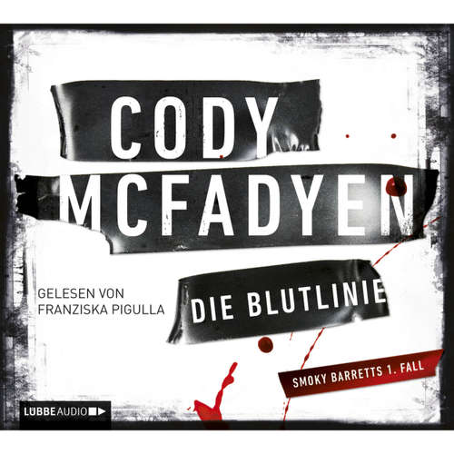 Hoerbuch Die Blutlinie - Cody Mcfadyen - Franziska Pigulla