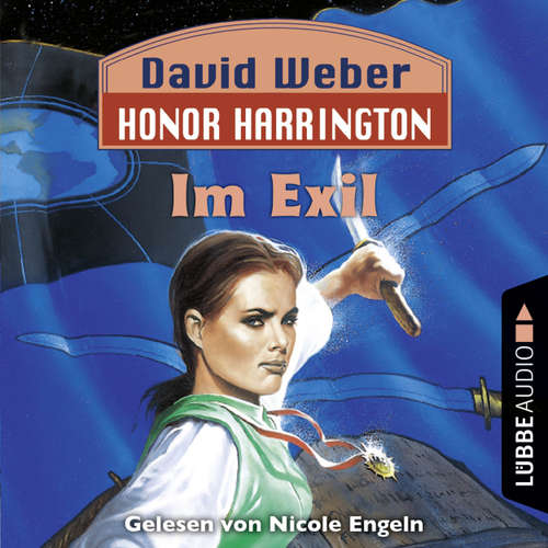 Hoerbuch Im Exil - Honor Harrington, Teil 5 - David Weber - Nicole Engeln