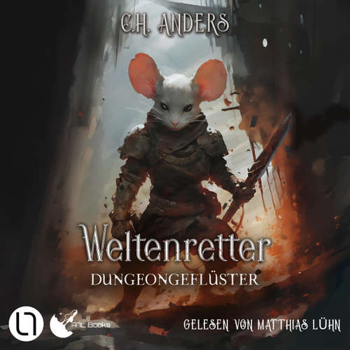 Hoerbuch Dungeongeflüster - Weltenretter, Teil 2 - C.H. Anders - Matthias Lühn