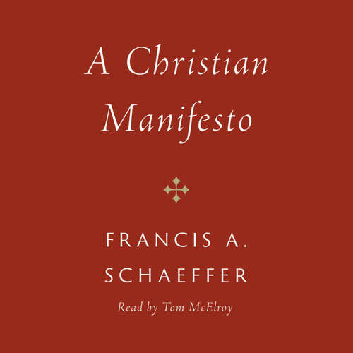 Audiobook A Christian Manifesto - Francis A. Schaeffer - Tom McElroy
