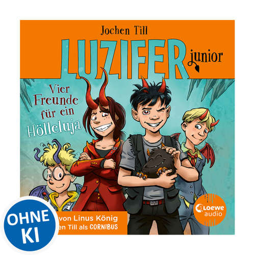 Hoerbuch Luzifer junior (Band 17) - Vier Freunde für ein Hölleluja - Jochen Till - Linus König