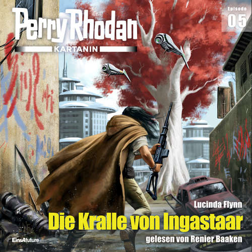 Hoerbuch Perry Rhodan Kartanin 05: Die Kralle von Ingastaar - Lucinda Flynn - Renier Baaken