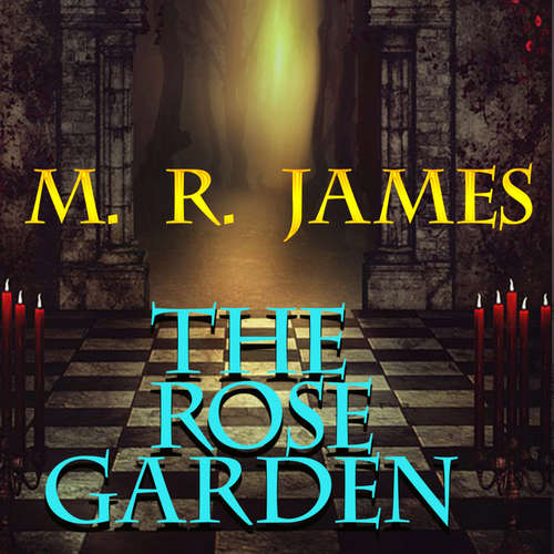 Audiobook The Rose Garden - M. R. James - Peter Coates
