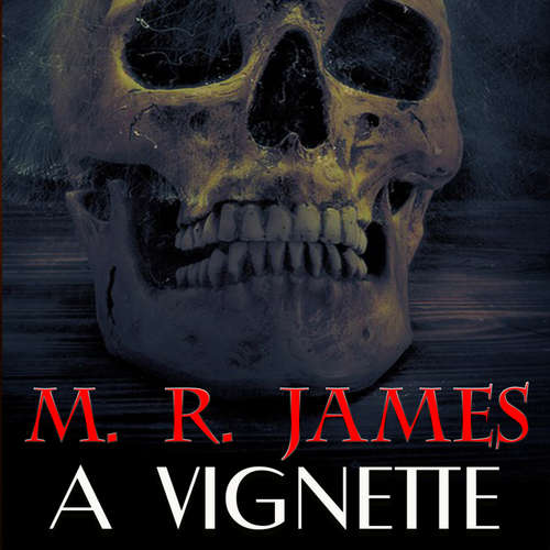 Audiobook A Vignette - M. R. James - Peter Coates