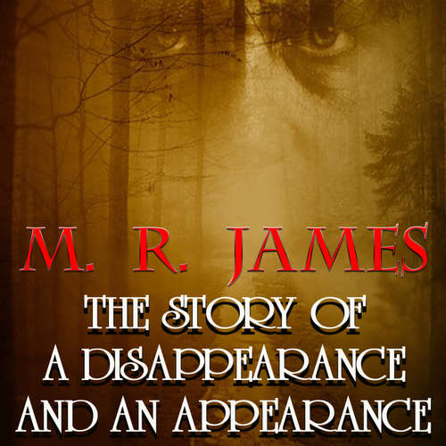 Audiobook The Story of a Disappearance and an Appearance - M. R. James - Peter Coates