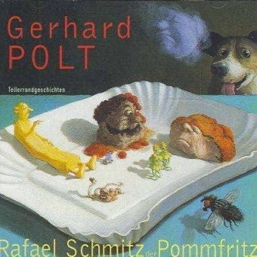 Hoerbuch Rafael Schmitz der Pomfritz - Gerhard Polt - Gerhard Polt