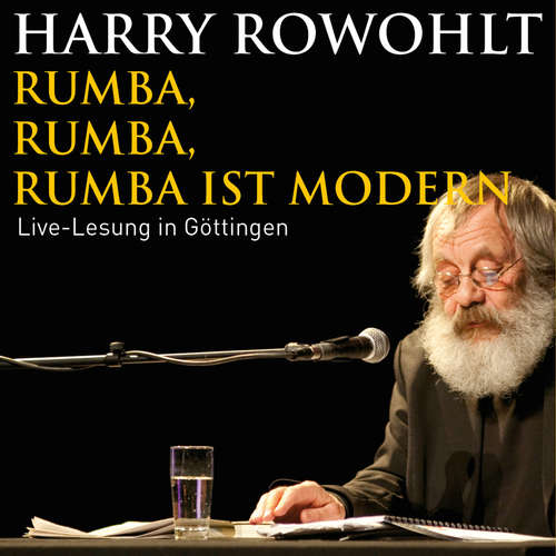 Hoerbuch Rumba, Rumba, Rumba ist modern - Harry Rowohlt - Harry Rowohlt