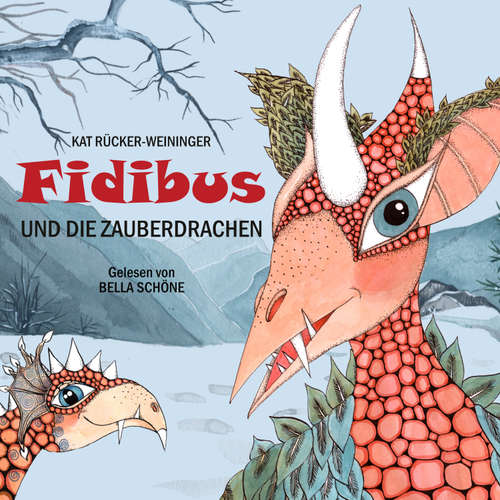 Hoerbuch Fidibus und die Zauberdrachen - Kat Rücker-Weininger - Bella Schöne