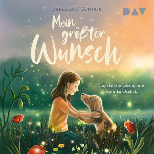 Hoerbuch Mein größter Wunsch - Barbara O'Connor - Monika Oschek