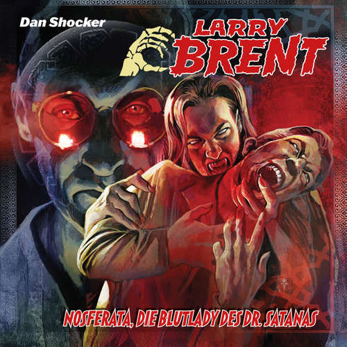 Hoerbuch Larry Brent, Folge 60: Nosferata, die Blutlady des Dr. Satanas - Jake Renson - Nils Weyland
