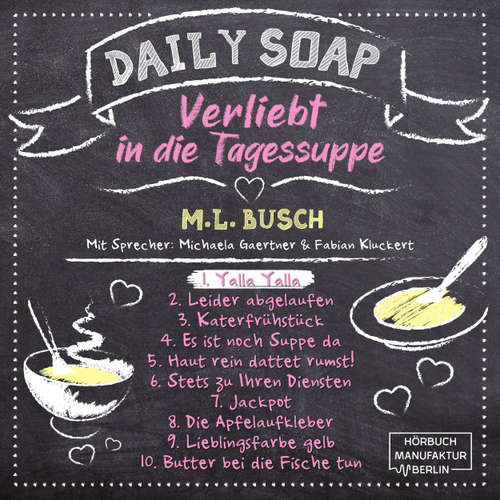 Hoerbuch Yalla Yalla - Daily Soap - Verliebt in die Tagessuppe - Montag, Band 1 - M. L. Busch - Michaela Gaertner