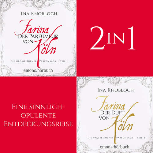 Hoerbuch Die große Kölner Parfümsaga (Band 1-2) - Die große Kölner Parfümsaga (Ungekürzt) - Ina Knobloch - Ute Piasetzki