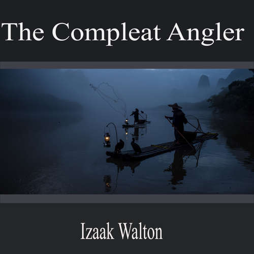Audiobook The Compleat Angler - Izaak Walton - Alexis Gonzales