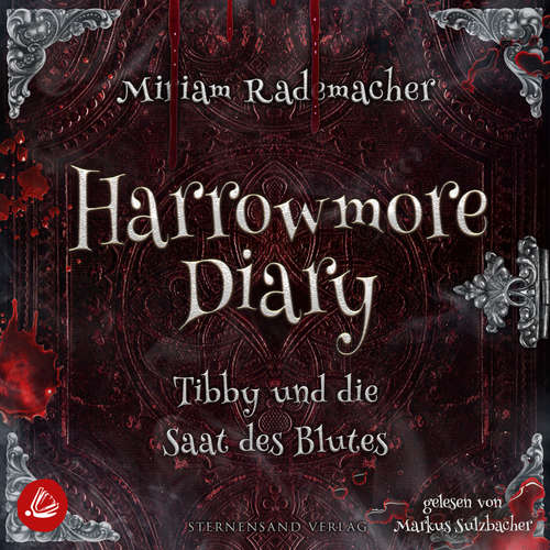 Hoerbuch Harrowmore Diary (Band 2): Tibby und die Saat des Blutes - Miriam Rademacher - Markus Sulzbacher