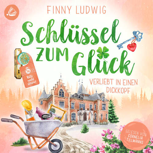 Hoerbuch Schlüssel zum Glück - Verliebt in einen Dickkopf - Finny Ludwig - Cornelia Tillmanns