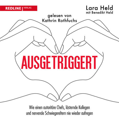 Hoerbuch Ausgetriggert - Lara Held - Kathrin Rothfuchs