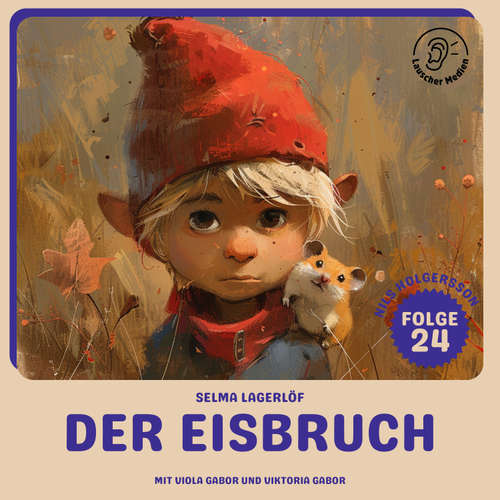 Hoerbuch Der Eisbruch (Nils Holgersson, Folge 24) - Selma Lagerlöf - Viola Gabor