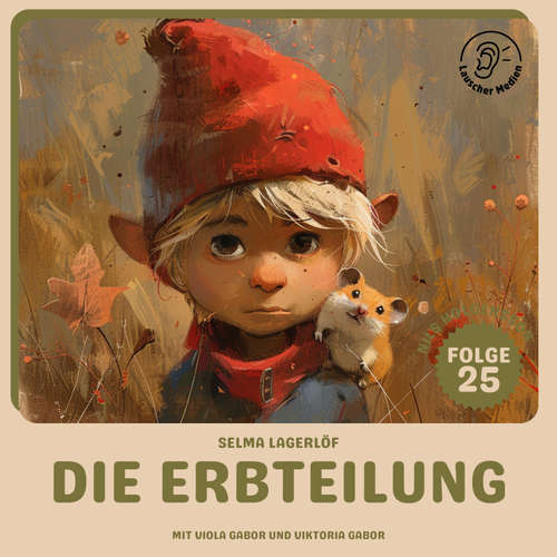 Hoerbuch Die Erbteilung (Nils Holgersson, Folge 25) - Selma Lagerlöf - Viola Gabor
