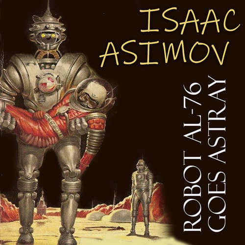 Audiobook Robot AL-76 Goes Astray - Isaac Asimov - Peter Coates