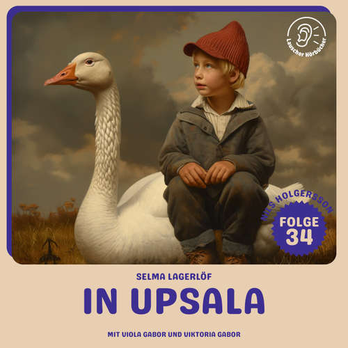 Hoerbuch In Upsala (Nils Holgersson, Folge 34) - Selma Lagerlöf - Viola Gabor