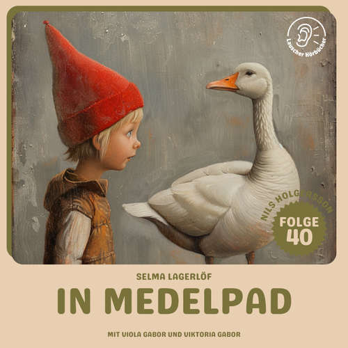Hoerbuch In Medelpad (Nils Holgersson, Folge 40) - Selma Lagerlöf - Viola Gabor