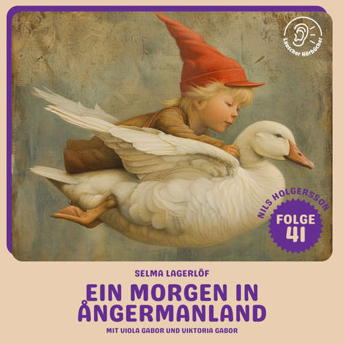 Hoerbuch Ein Morgen in Ångermanland (Nils Holgersson, Folge 41) - Selma Lagerlöf - Viola Gabor