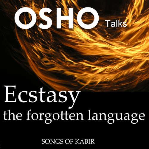 Audiobook Ecstasy the Forgotten Language - OSHO - Osho