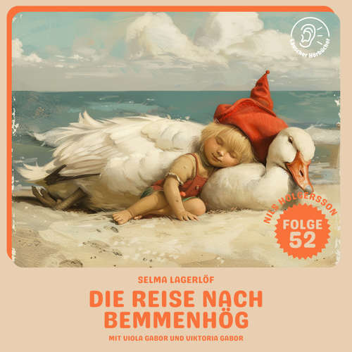 Hoerbuch Die Reise nach Bemmenhög (Nils Holgersson, Folge 52) - Selma Lagerlöf - Viola Gabor