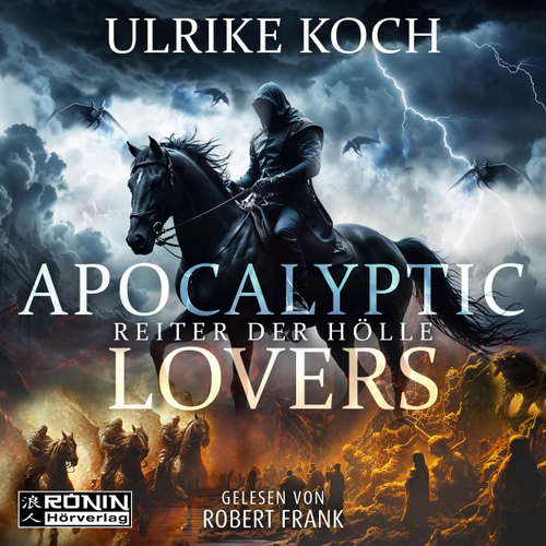 Hoerbuch Apocalyptic Lovers - Reiter der Hölle - Ulrike Koch - Robert Frank