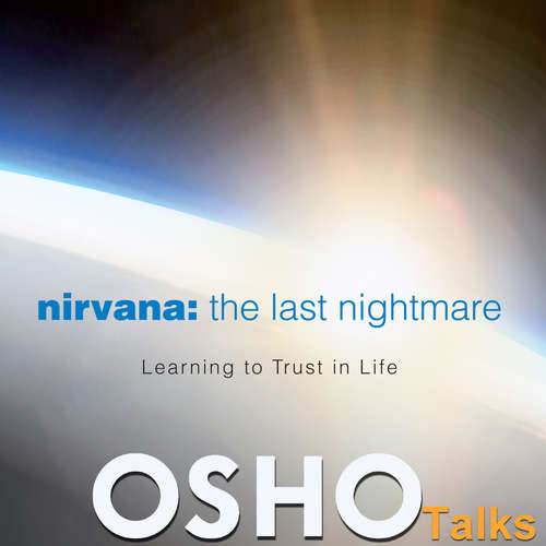 Audiobook Nirvana the Last Nightmare - OSHO - Osho