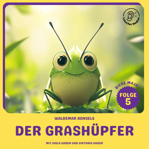 Hoerbuch Der Grashüpfer (Biene Maja, Folge 5) - Waldemar Bonsels - Viola Gabor