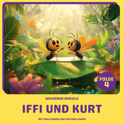 Hoerbuch Iffi und Kurt (Biene Maja, Folge 4) - Waldemar Bonsels - Viola Gabor