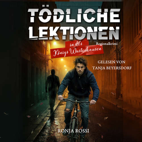 Hoerbuch Tödliche Lektionen in des Königs Wusterhausen - Ronja Rossi - Tanja Beyersdorf