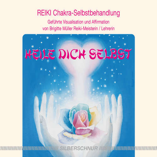 Hoerbuch Reiki - Heile dich selbst - Brigitte Müller - Brigitte Müller