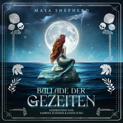 Hoerbuch Ballade der Gezeiten - Maya Shepherd - Sabrina Scherer