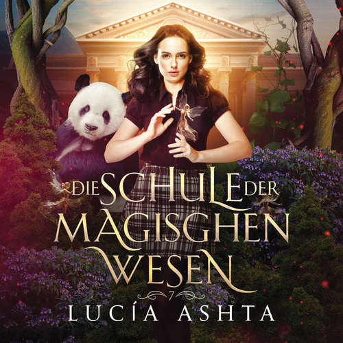 Hoerbuch Die Schule der magischen Wesen 7 - Das Finale - Lucia Ashta - Nora Lanke