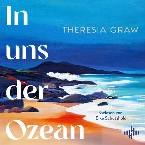 Hoerbuch In uns der Ozean - Theresia Graw - Elke Schützhold