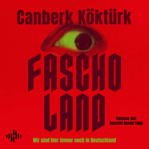 Hoerbuch FASCHOLAND - Canberk Köktürk - Raschid Daniel Sidgi