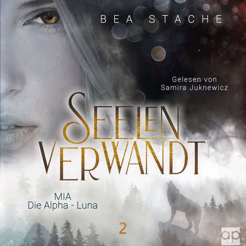 Hoerbuch Seelenverwandt, Mia - Die Alpha-Luna - Bea Stache - Samira Juknewicz