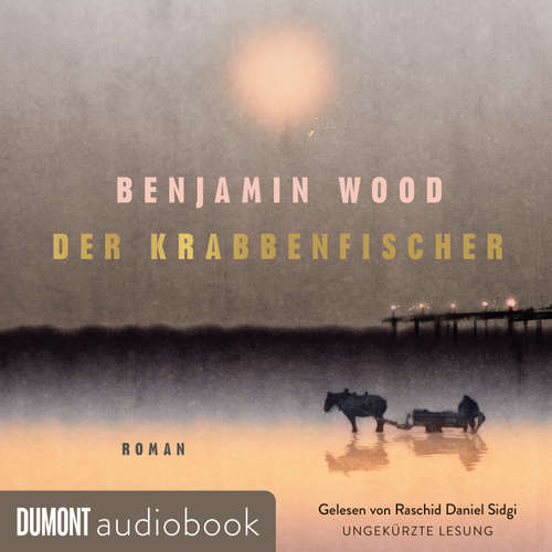Hoerbuch Der Krabbenfischer - Benjamin Wood - Raschid Daniel Sidgi