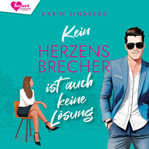 Hoerbuch Kein Herzensbrecher ist auch keine Lösung - Karin Lindberg - Ann-Kathrin Hinz