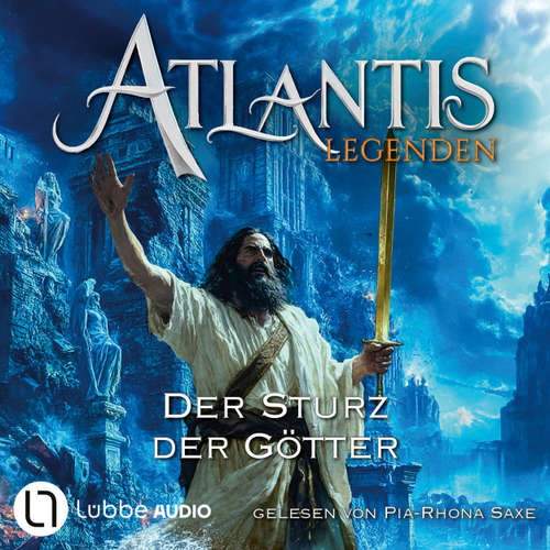 Hoerbuch Der Sturz der Götter - Atlantis-Legenden, Teil 4 - Ian Rolf Hill - Pia-Rhona Saxe