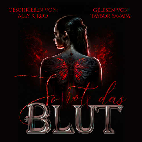 Hoerbuch So Rot das Blut - So Rot das Blut, Band 1 - Ally K. Rød - Taybor Yavapai