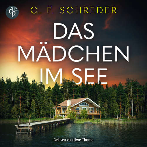 Hoerbuch Das Mädchen im See - C. F. Schreder - Uwe Thoma