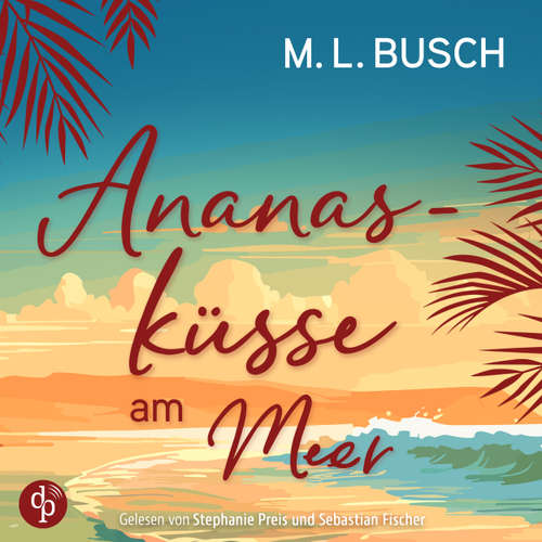 Hoerbuch Ananasküsse am Meer - M.L. Busch - Stephanie Preis